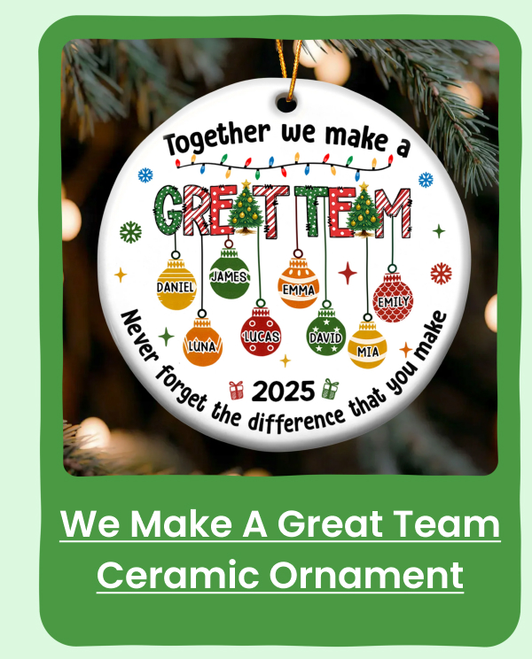 Together We Make A Great Team Ceramic Ornament