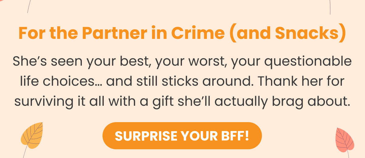 Shop Gifts For Friend