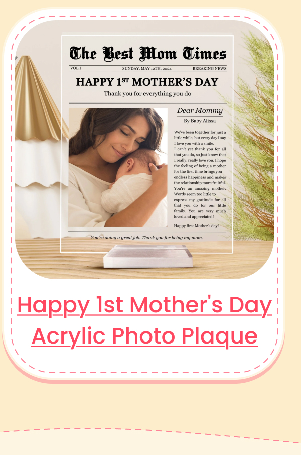 Happy 1st Mother's Day Thank You For Everything Acrylic Photo Plaque