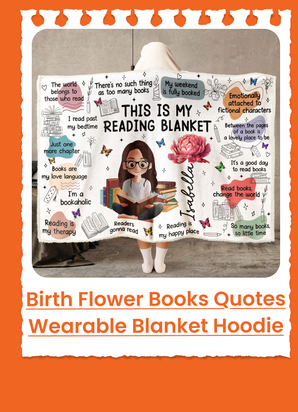Birth Flower Book Lovers, Books Quotes Wearable Blanket Hoodie