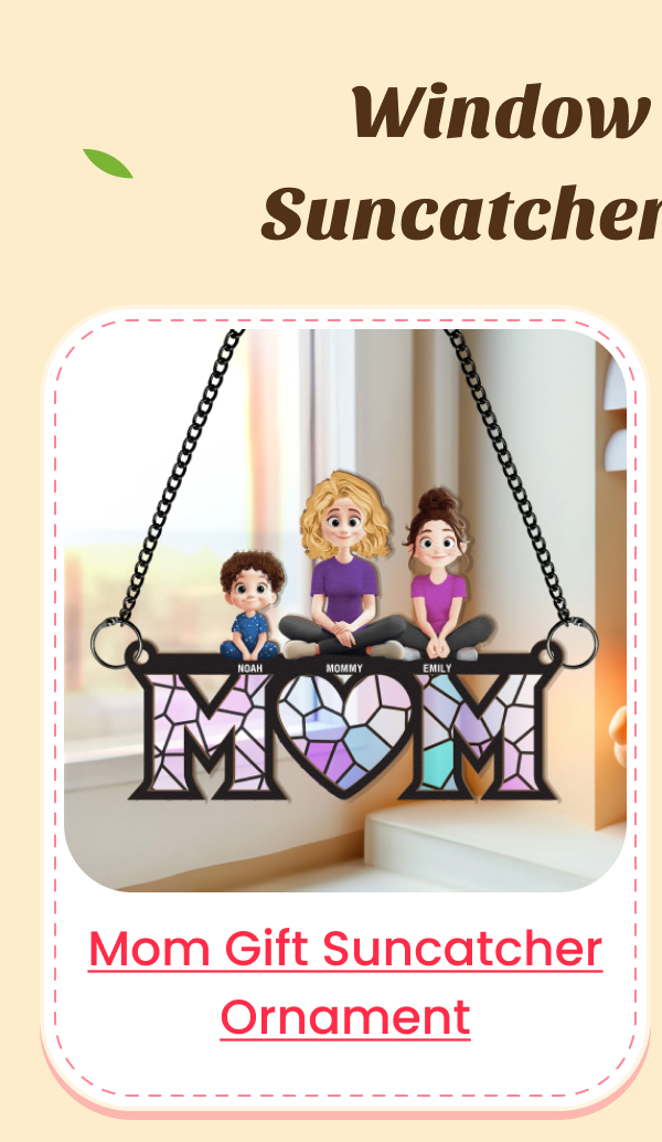 Mom Gift Window Hanging Suncatcher Ornament