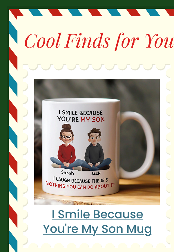 I Smile Because You're My Son Mug