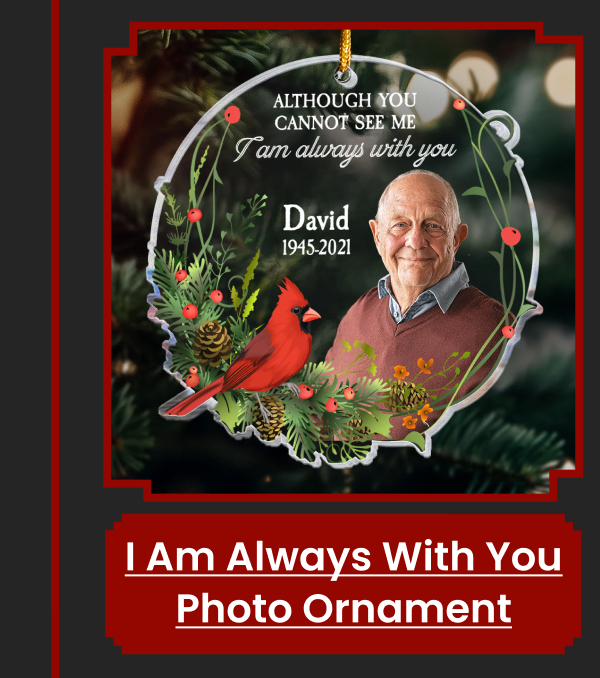 I Am Always With You Photo Ornament