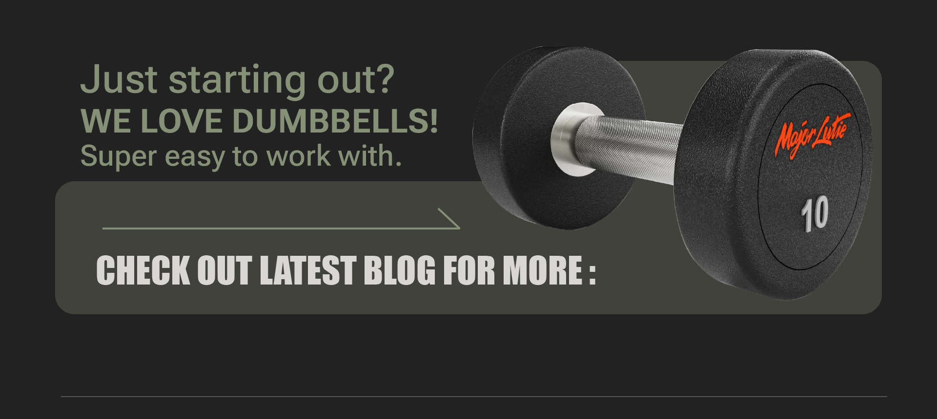 Just starting out? We love dumbbells! Super easy to work with