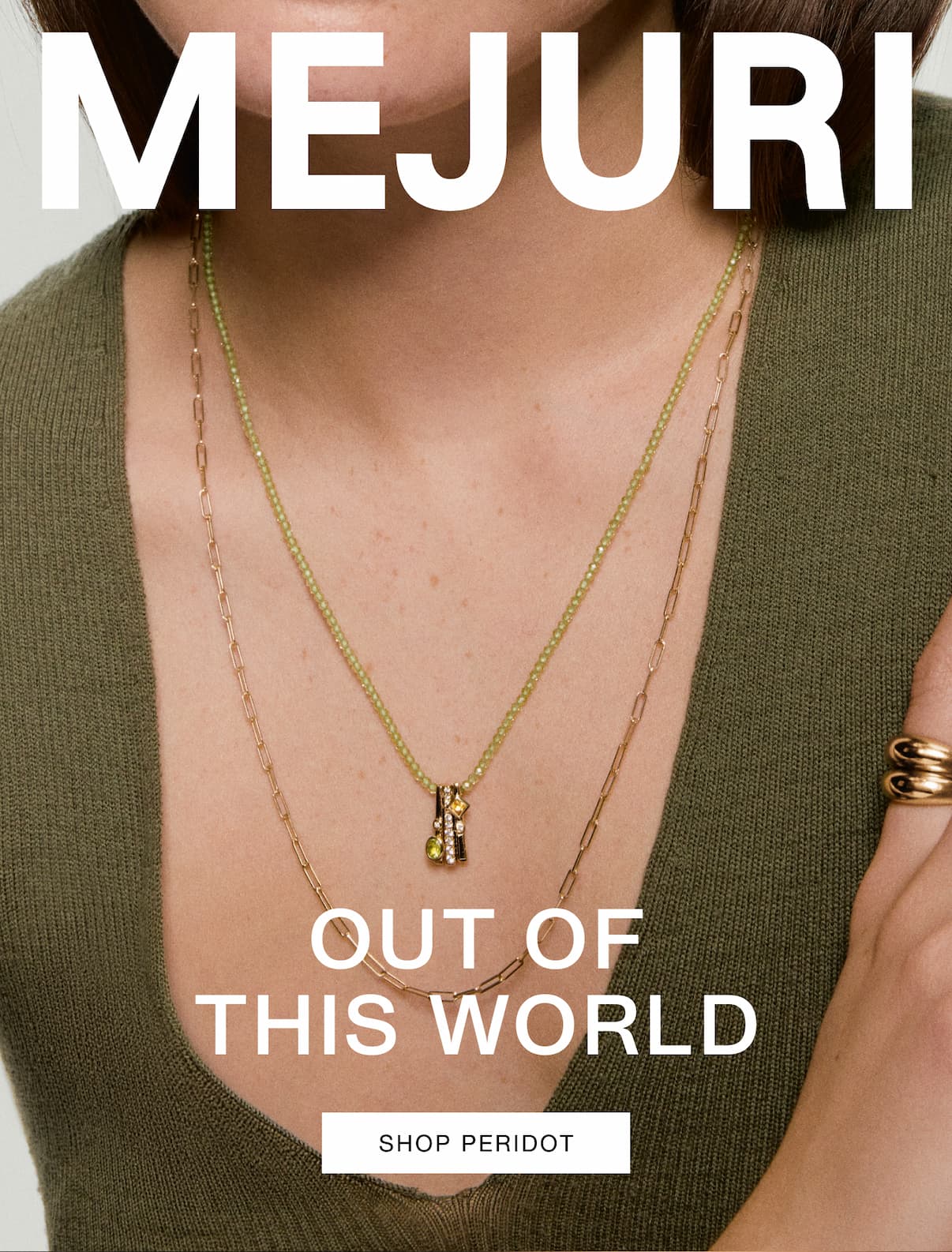 Mejuri. Out of This World. Shop Peridot.