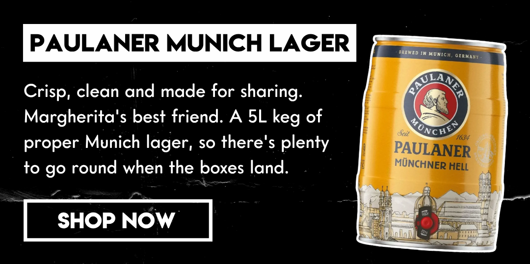 Paulaner Munich Lager: Crisp, clean and made for sharing. Margherita's best friend. A 5L keg of proper Munich lager, so there's plenty to go round when the boxes land.