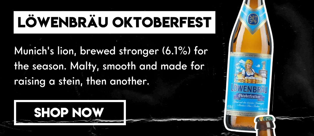 LÖWENBRÄU OKTOBERFEST: Munich's lion, brewed stronger (6.1%) for the season. Malty, smooth and made for raising a stein, then another.