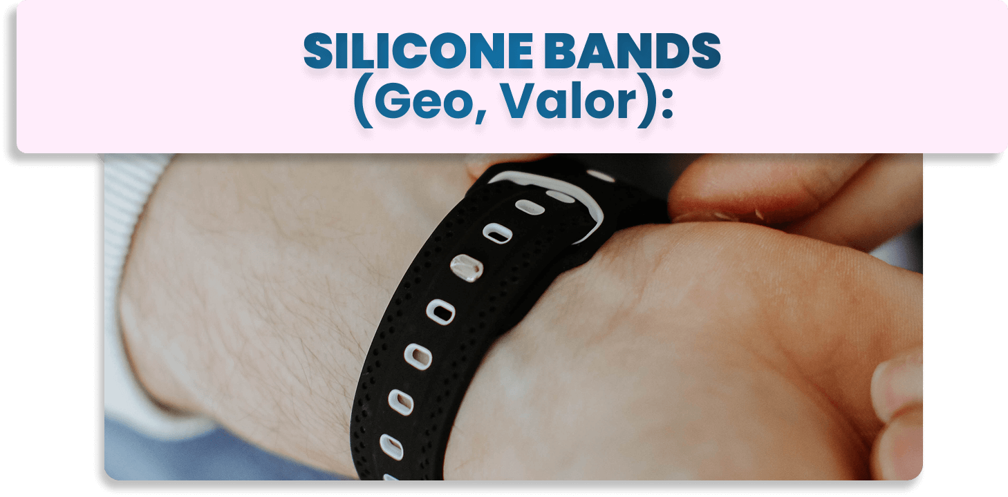 SILICONE BANDS (Geo, Valor):