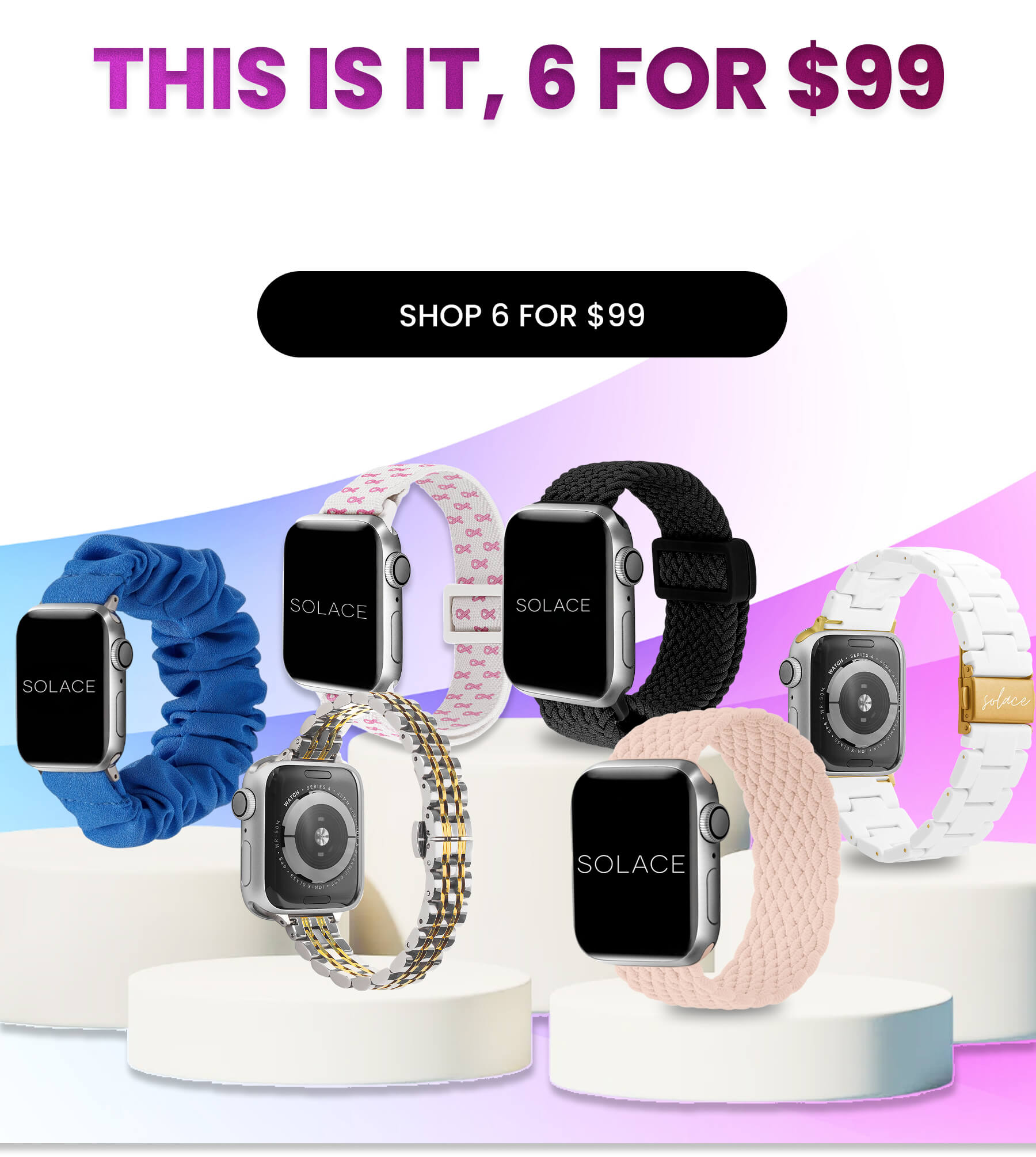 This is it, 6 for $99