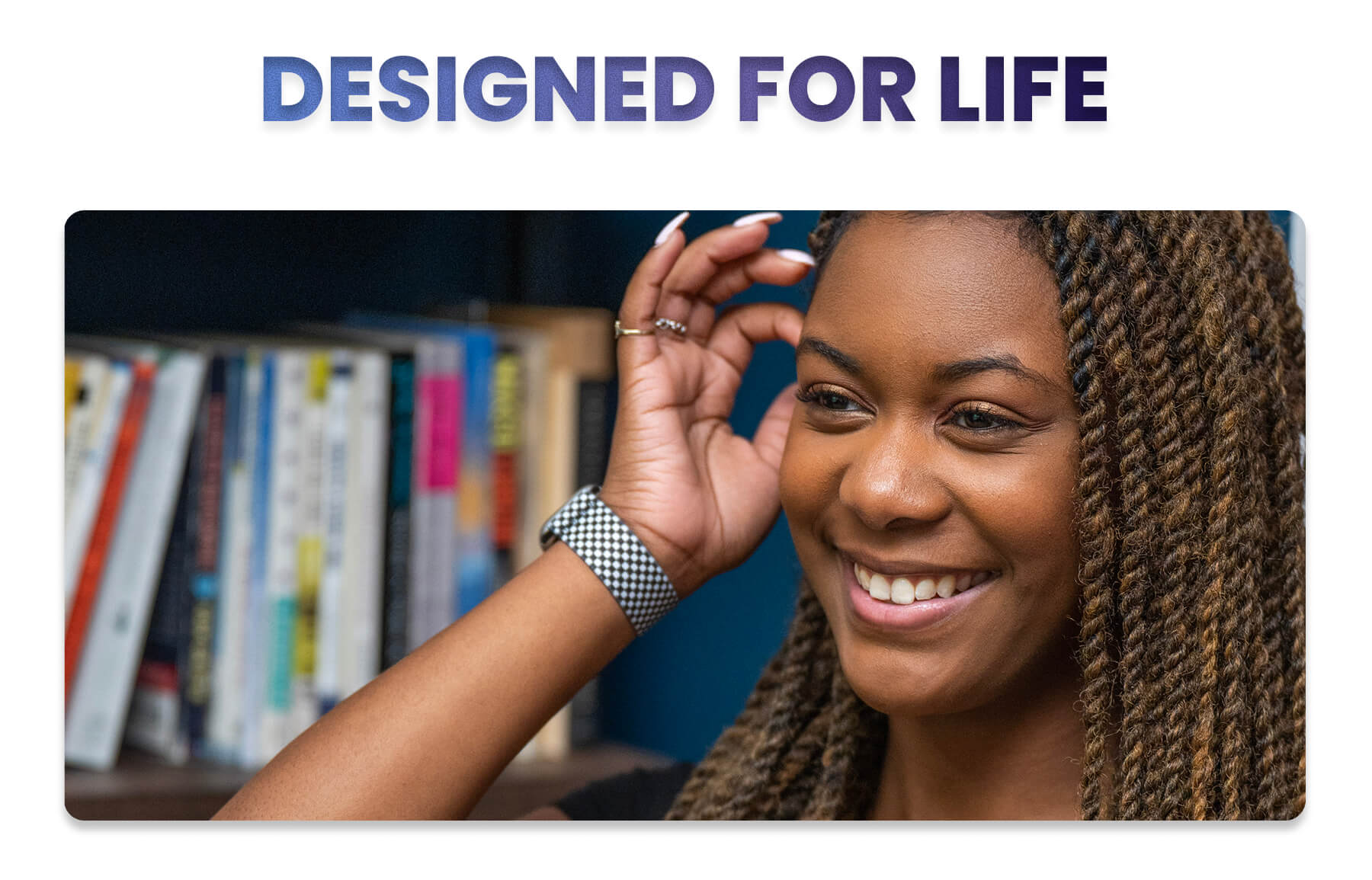 Designed For Life
