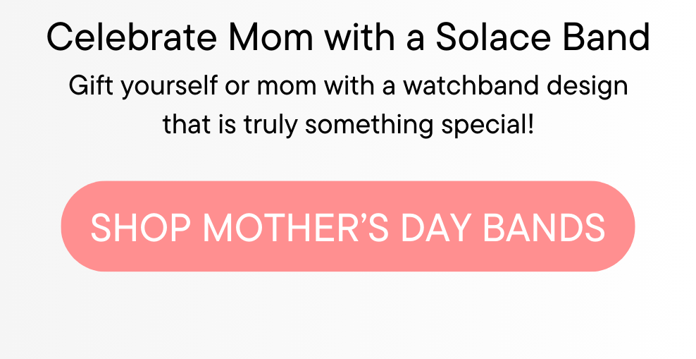 Mother's Day Bands