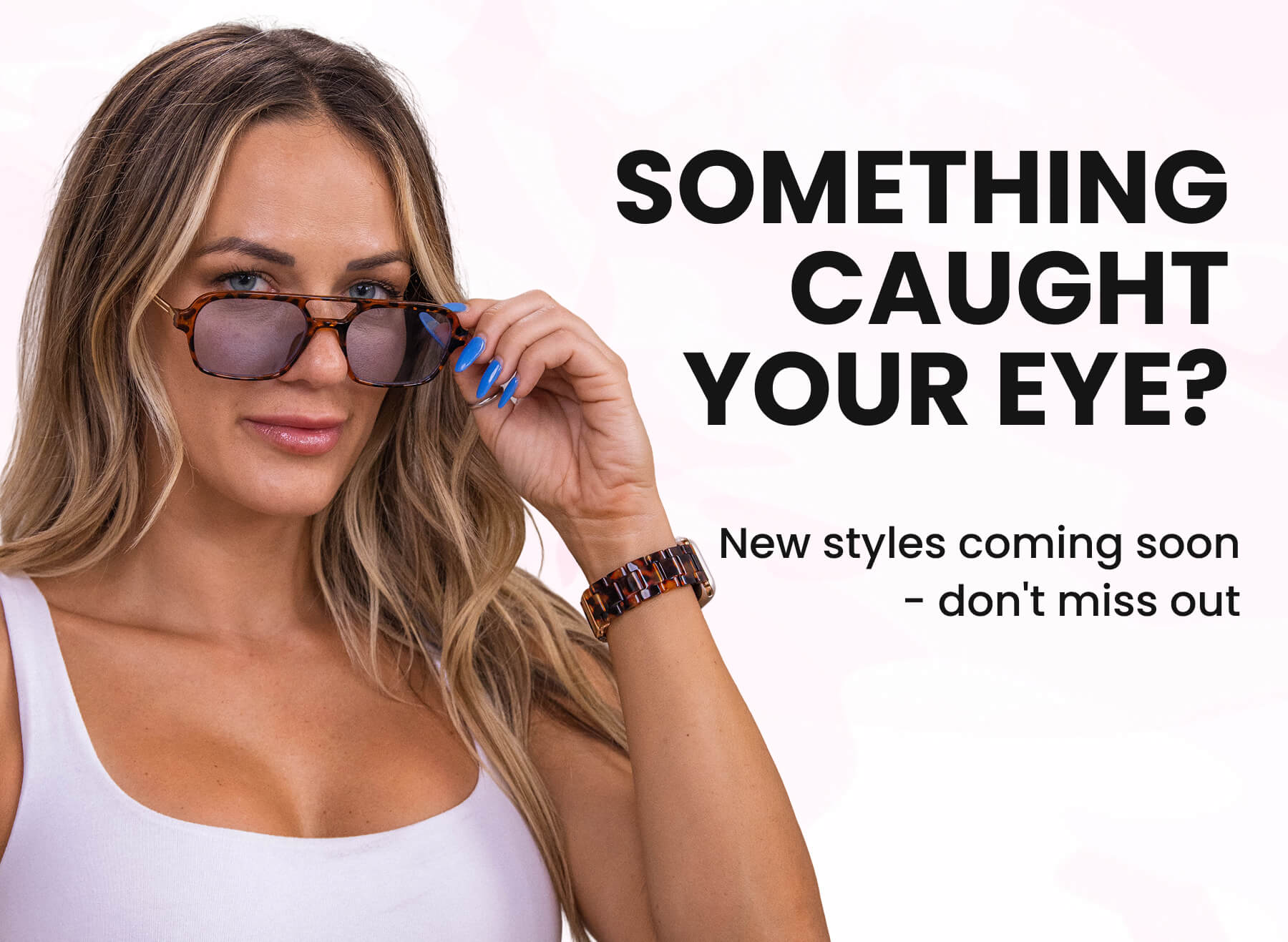 Something Caught Your Eye?