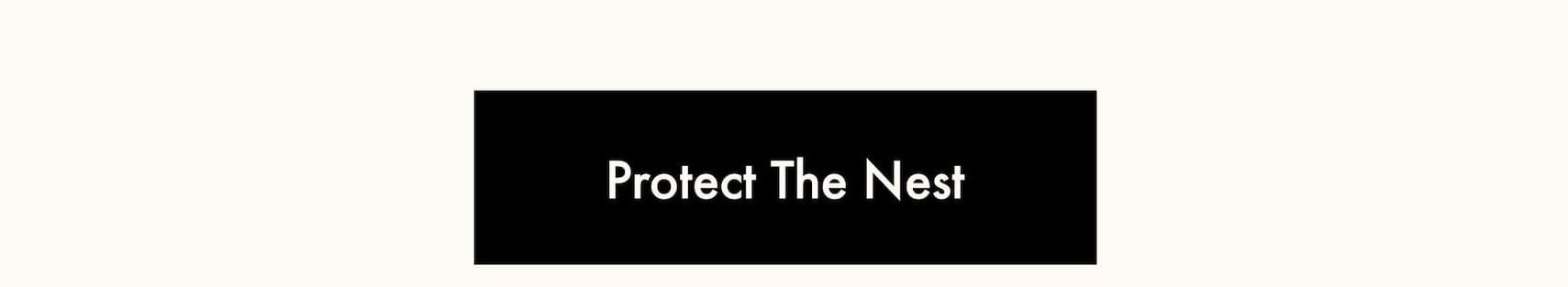 Protect The Nest