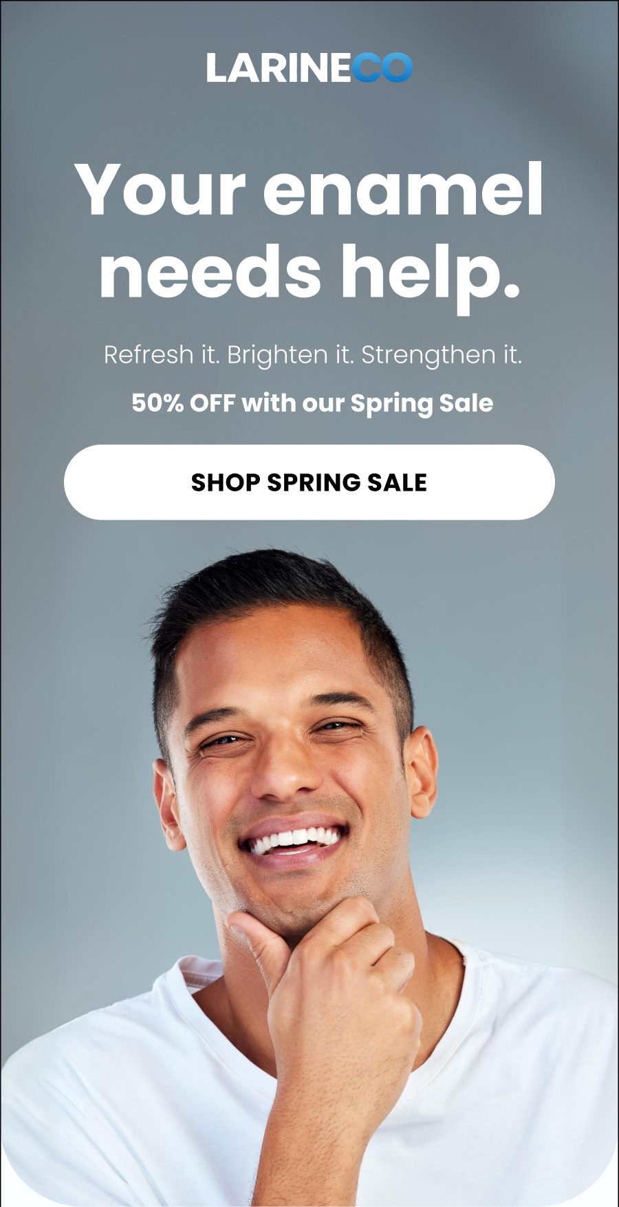 Your enamel needs help.  Refresh it. Brighten it. Strengthen it.  50% OFF with our Spring Sale Shop Spring Sale