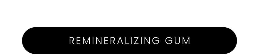 Shop our remineralizing gum 