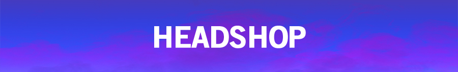 HEADSHOP
