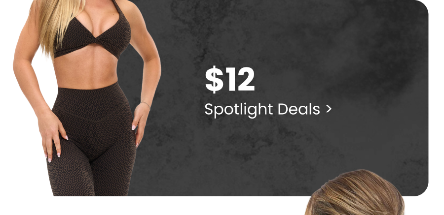 $12 Spotlight Deals >
