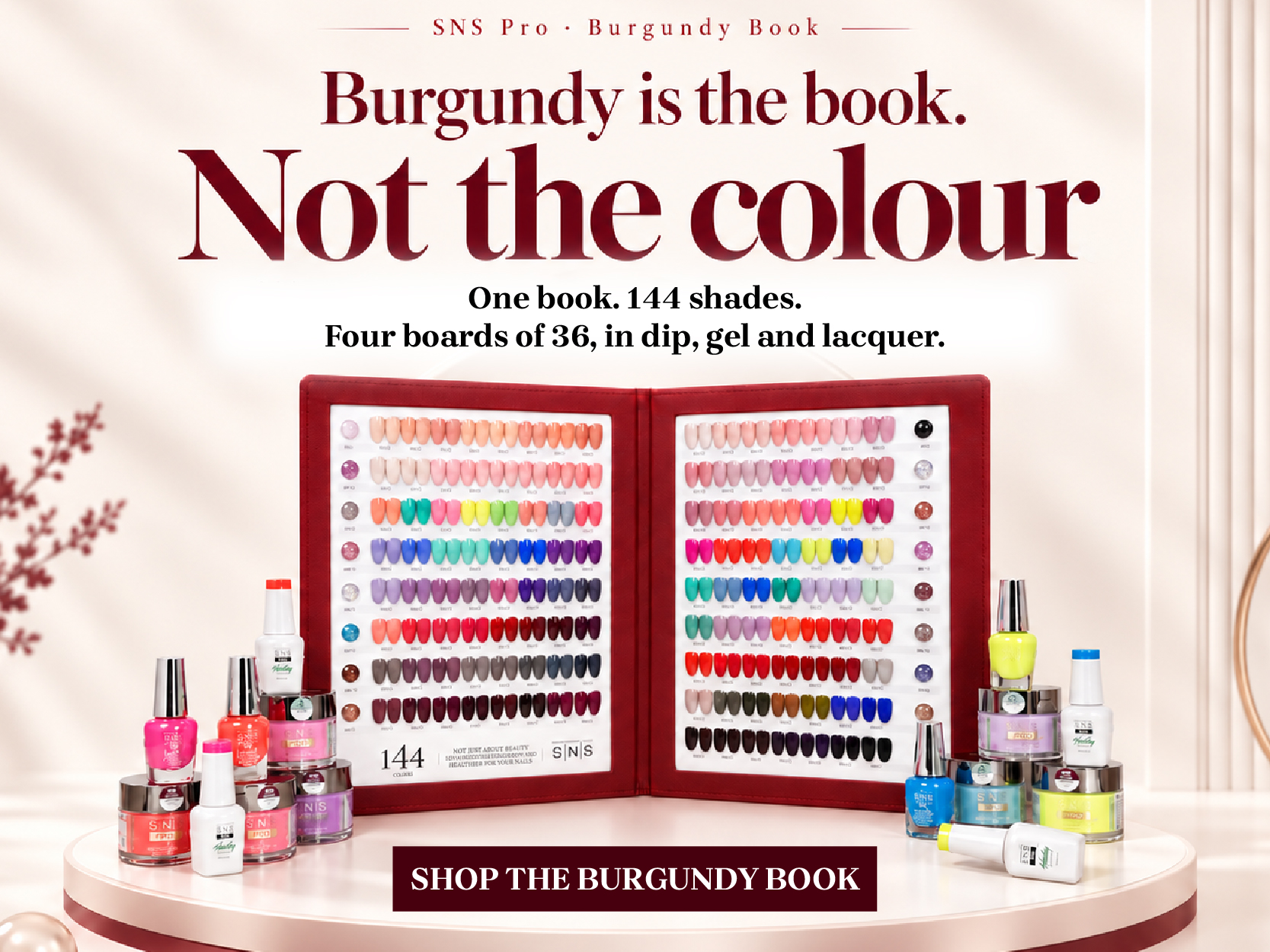 SNS Pro Burgundy Book — Burgundy is the book. Not the colour. One book, 144 matching shades in dip, gel and lacquer. Shop the Burgundy Book