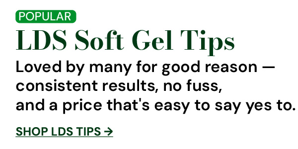 LDS Soft Gel Tips