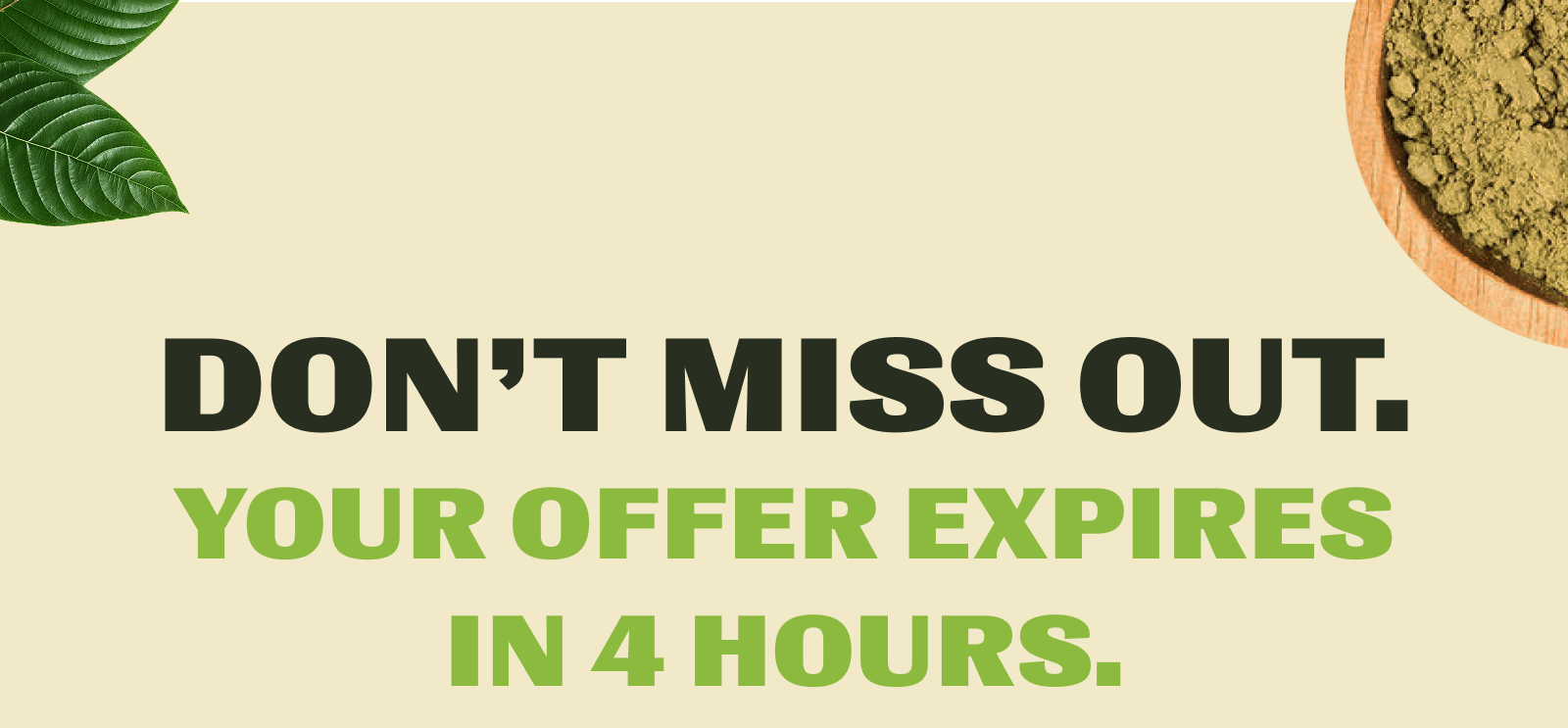 Don’t Miss Out. Your Offer Expires In 4 Hours.