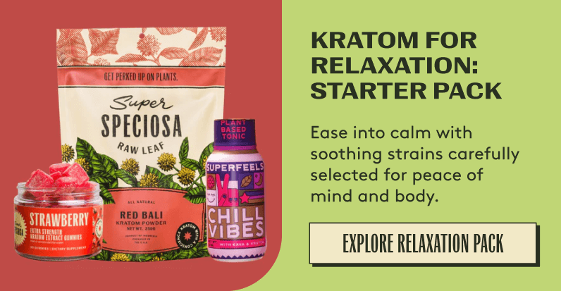 Kratom for Relaxation: Starter Pack