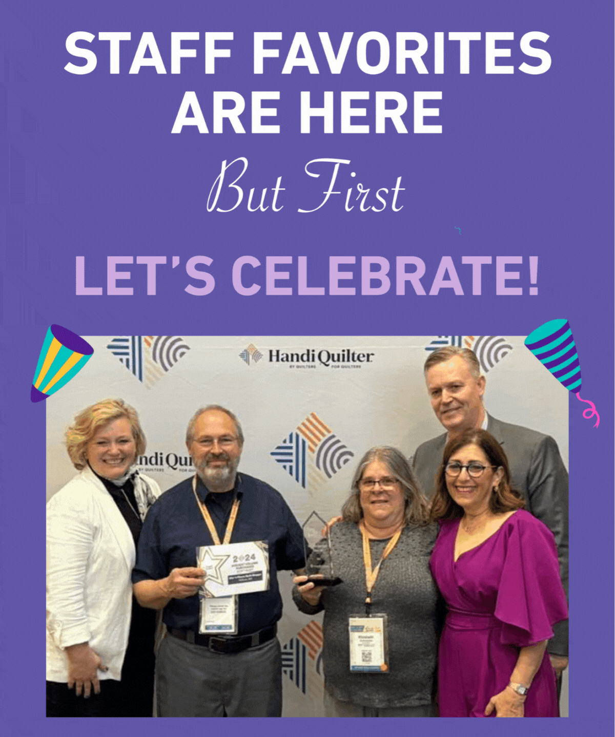 STAFF FAVORITES ARE HERE but first - LET'S CELEBRATE!