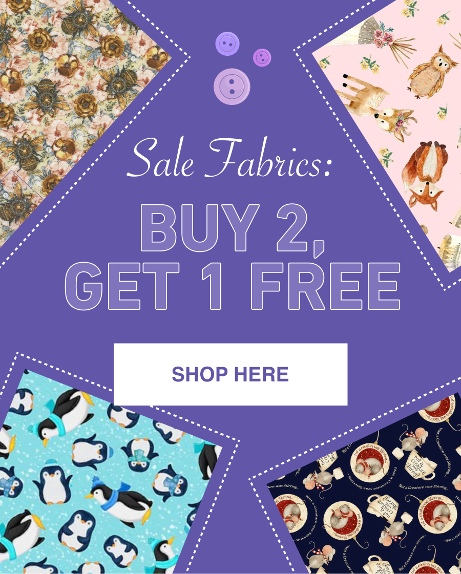 Sale Fabrics:  BUY 2, GET 1 FREE!