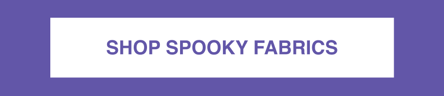 SHOP SPOOKY FABRICS