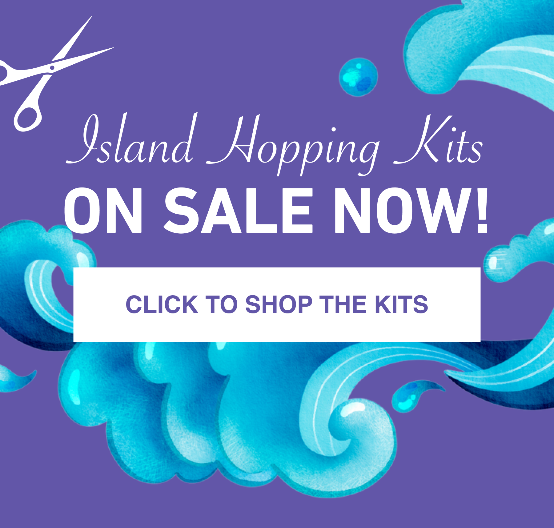 Island Hopping Kits ON SALE NOW!