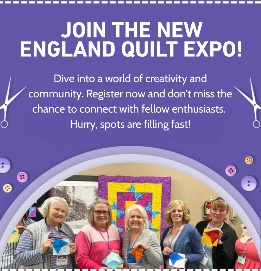 Join the New England Quilt Expo! 