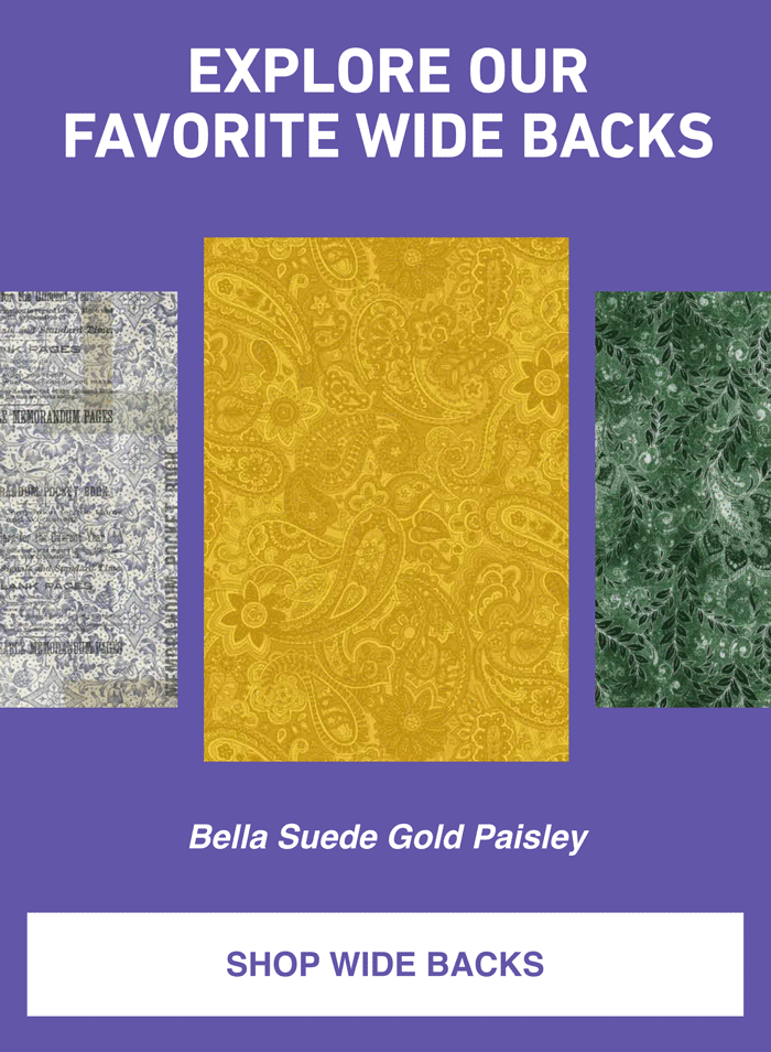 EXPLORE OUR FAVORITE WIDE BACKS