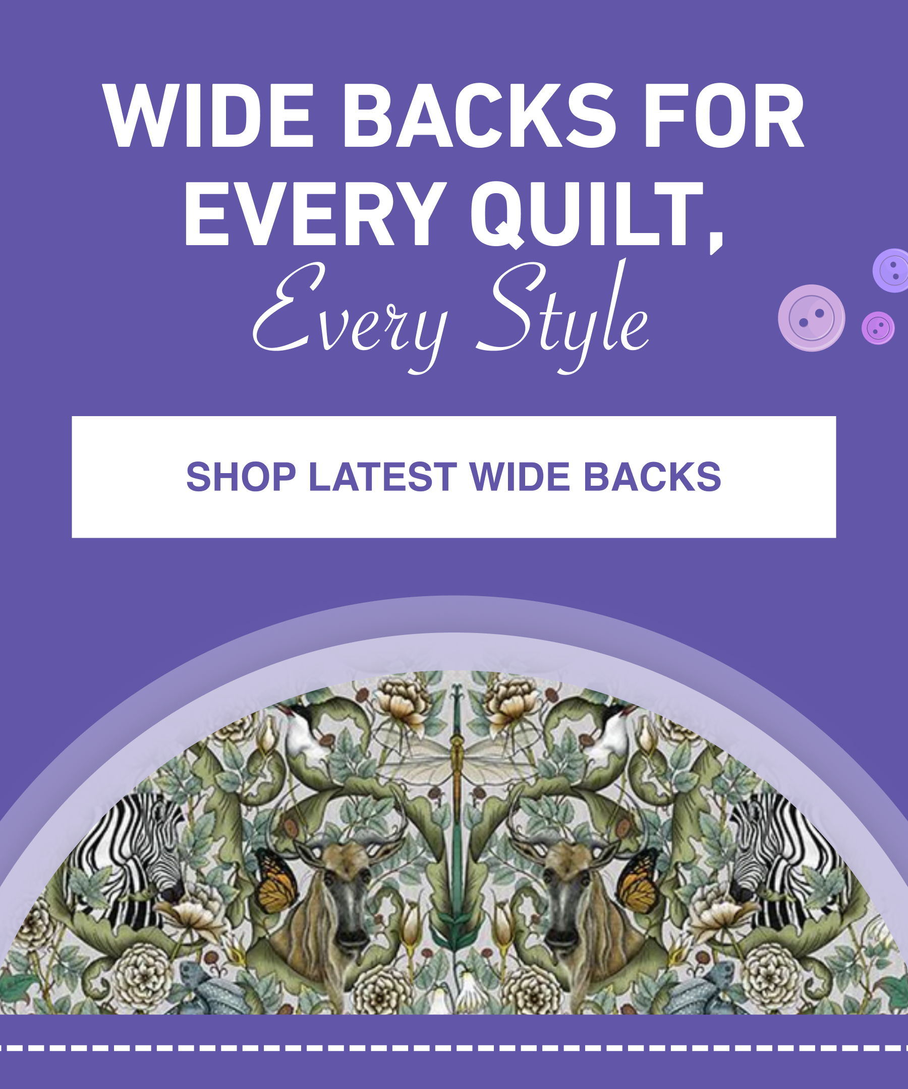 Wide backs for every quilt, every style