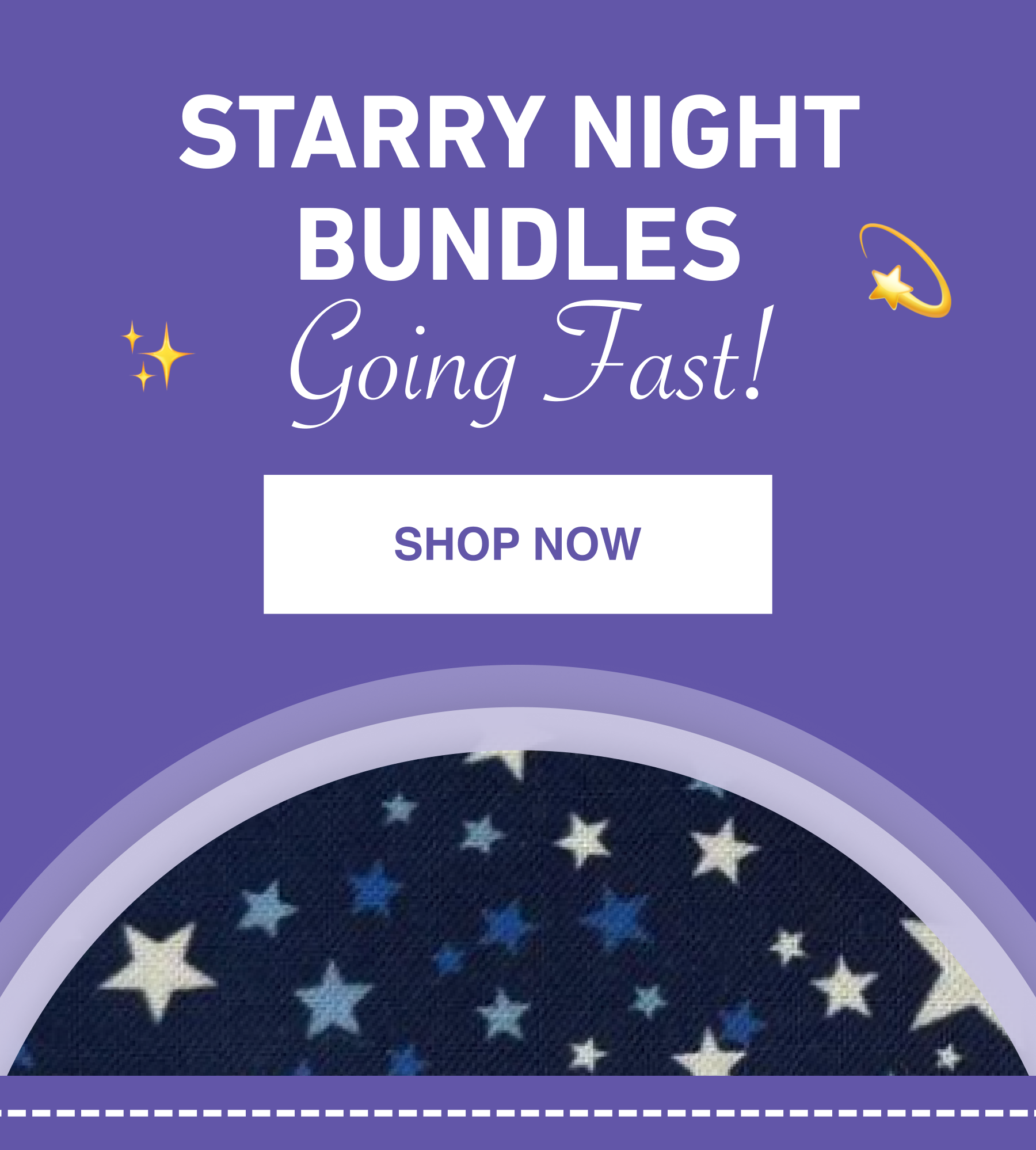 Starry Night Bundles Going Fast!