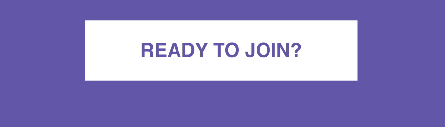 READY TO JOIN?
