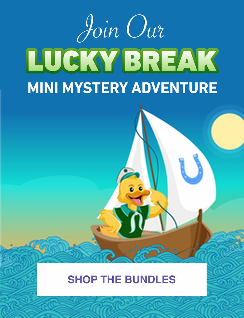Join Our  Lucky Break  Mini Mystery Adventure