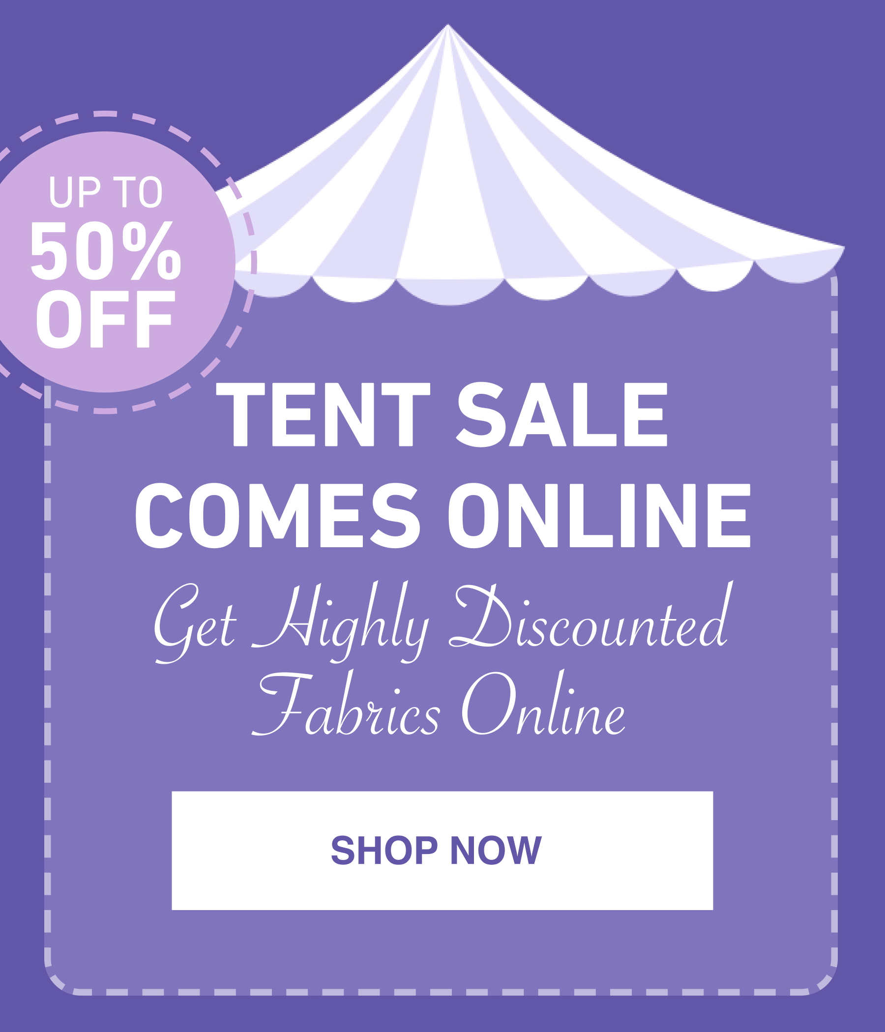 TENT SALE COMES ONLINE