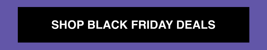 Shop Black Friday Deals