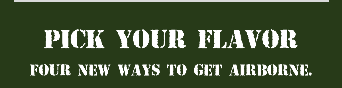 Pick Your Flavor | Four new ways to get airborne.