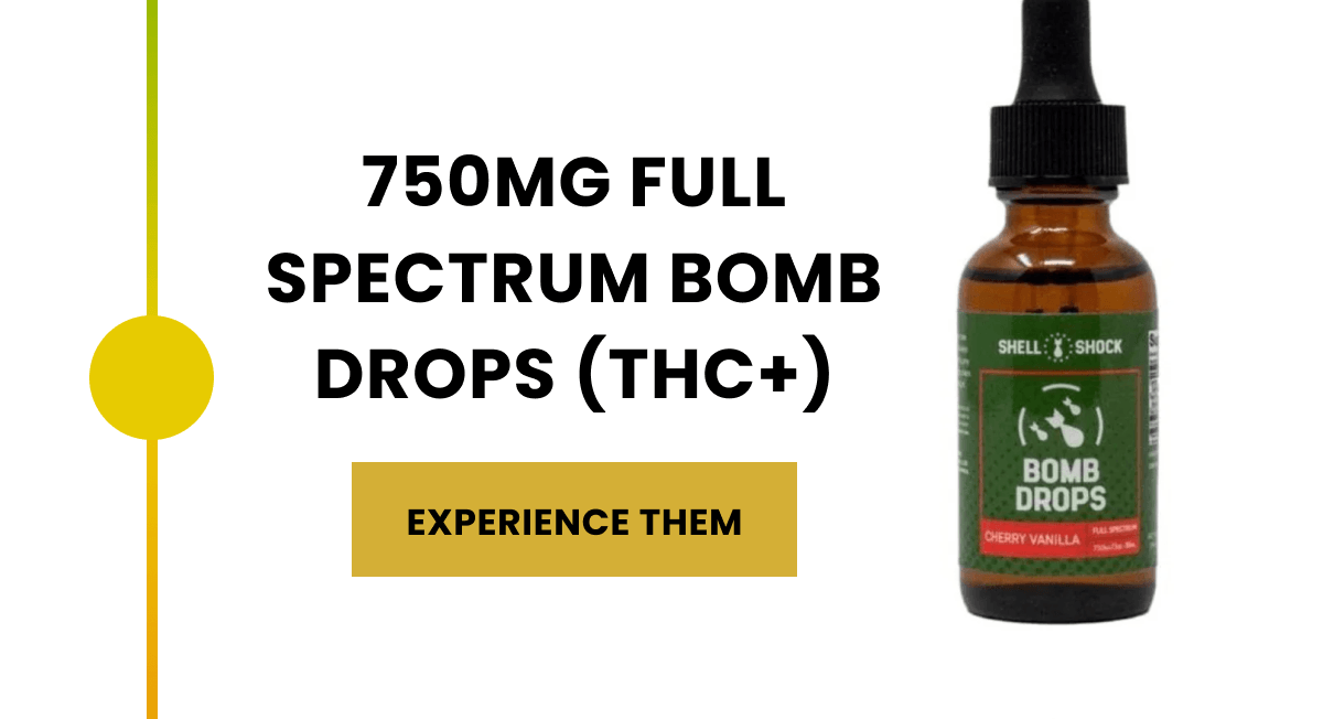 750mg Full Spectrum Bomb Drops (THC+) | Experience Them