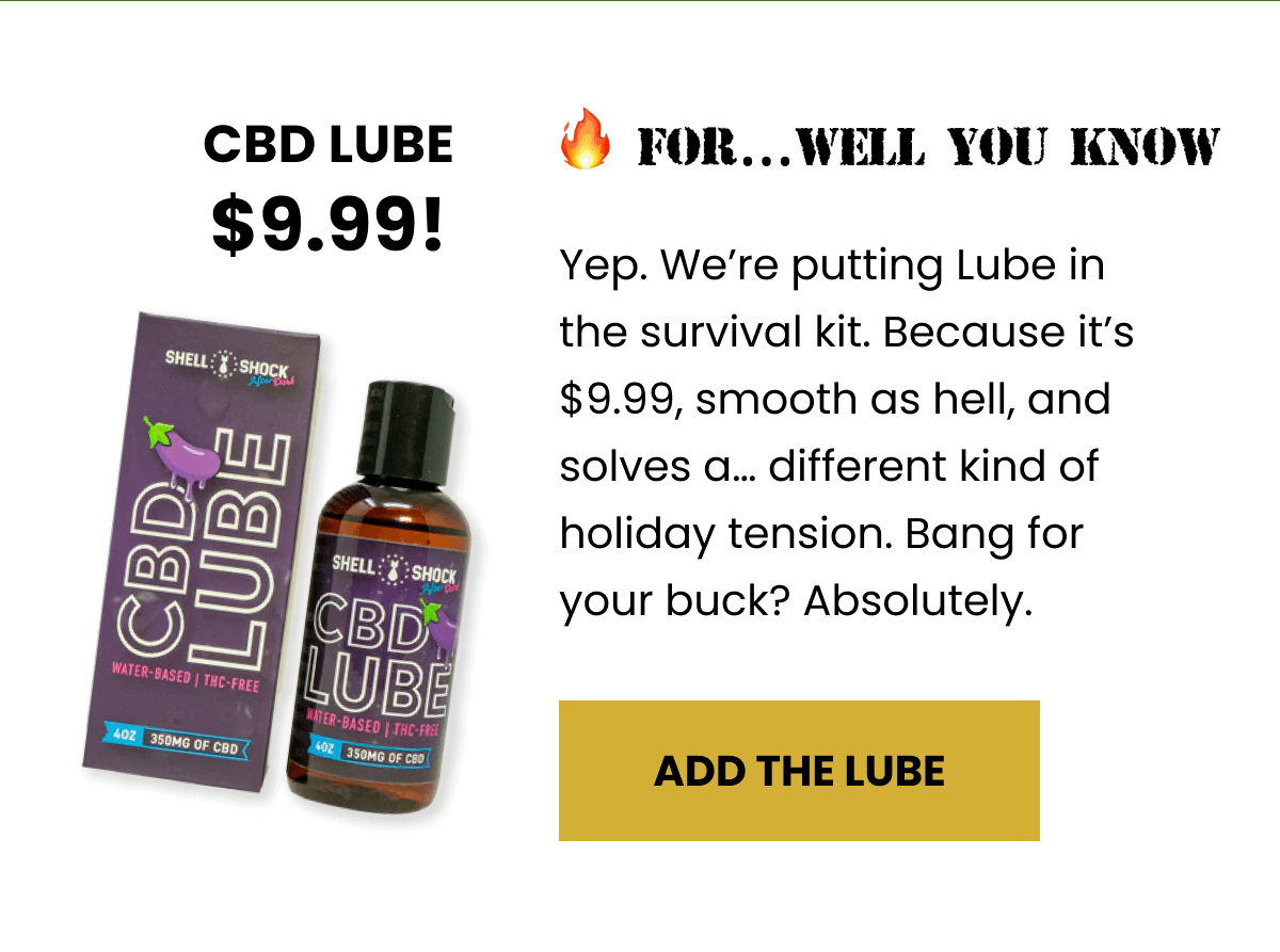 🔥 For…well you know | CBD Lube $9.99! | Add the Lube