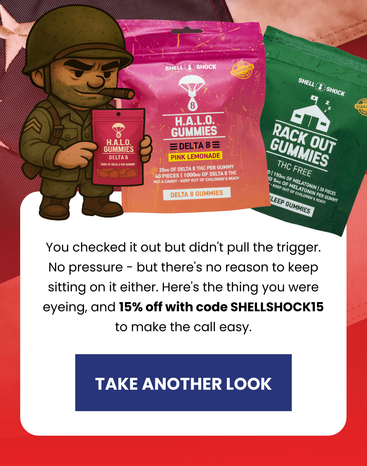 You checked it out but didn't pull the trigger. No pressure - but there's no reason to keep sitting on it either. Here's the thing you were eyeing, and 15% off with code SHELLSHOCK15 to make the call easy. | TAKE ANOTHER LOOK