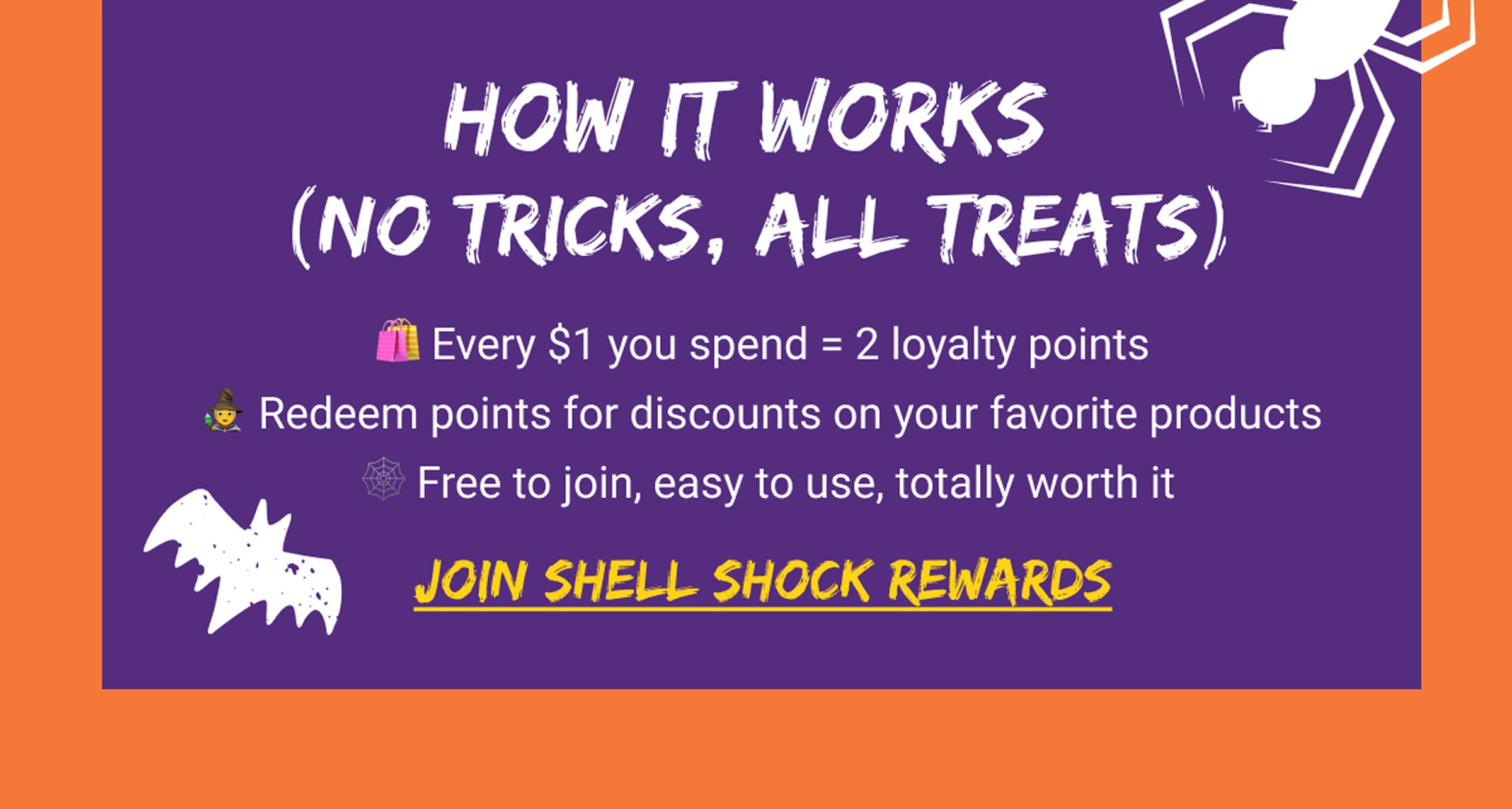 How It Works (No Tricks, All Treats) | Join Shell Shock Rewards