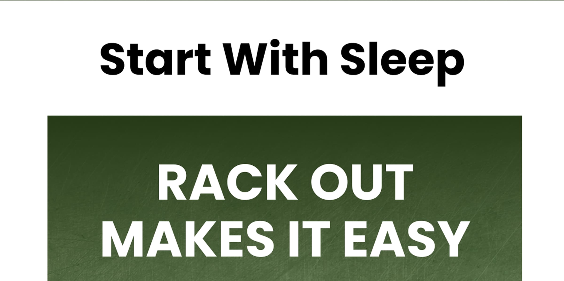 Start With Sleep | Rack Out Makes It Easy