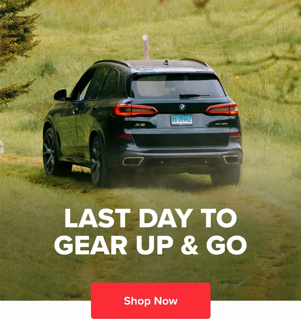 Last Day to Gear Up & Go and Save Up to 20%