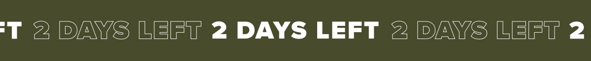 2 Days Left 
