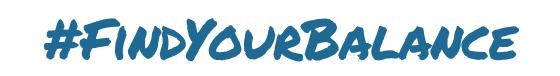 #FINDYOURBALANCE