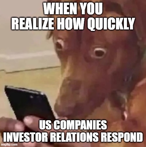 when you realize how quickly us companies investor relations respond