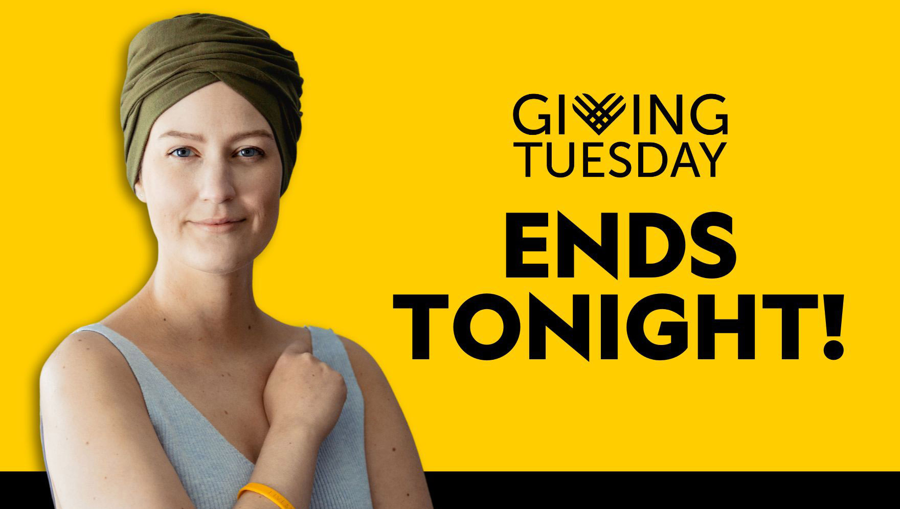 A woman cancer patient next to the text Giving Tuesday Ends Tonight