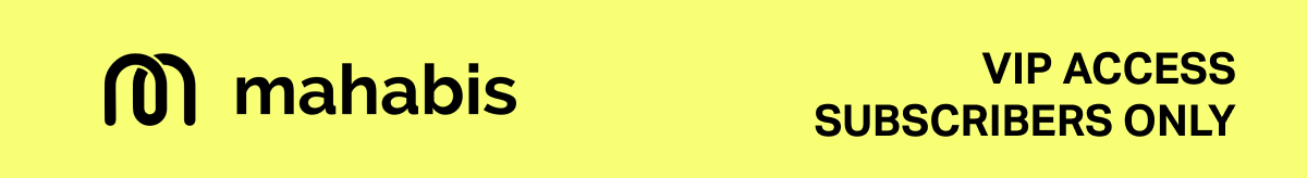 mahabis VIP ACCESS SUBSCRIBERS ONLY