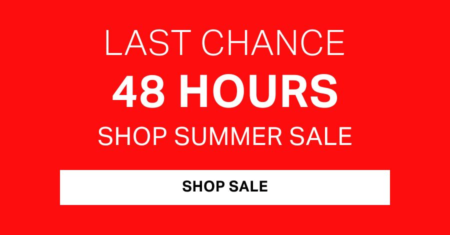 Last chance 48 hours